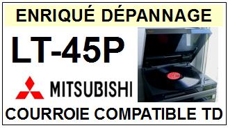 MITSUBISHI LT45P LT-45P Courroie Tourne-disques <BR><small>a 2014-04</small>