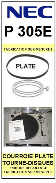 NEC P305E  <br>Courroie plate d'entrainement tourne-disques (<b>flat belt</b>)<small> fvrier-2017</small>