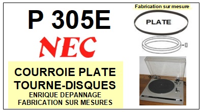 NEC P305E  <br>Courroie plate d'entrainement tourne-disques (<b>flat belt</b>)<small> fvrier-2017</small>