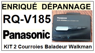 PANASONIC-RQV185 RV-Q185-COURROIES-COMPATIBLES