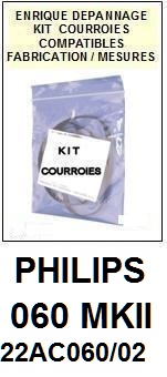 PHILIPS  060MKII  22AC060/02  <br>kit 2 Courroies pour AUTORADIO (<b>set belts</b>)<small> 2017 JUIN </small>