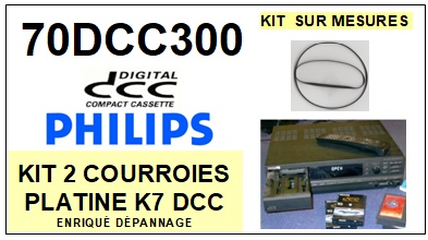 PHILIPS 70DCC300 DIGITAL COMPACT CASSETTE (DCC) <BR>kit 2 courroies pour platine k7 (<b>set belts</b>)<small> 2016-02</small>