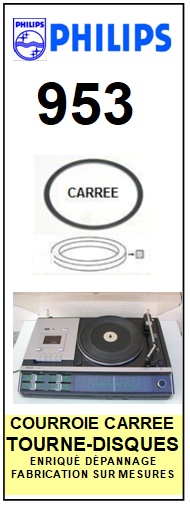 PHILIPS 953 <br>Courroie carre d\'entrainement Tourne-disques (<b>square belt</b>)<small> 2016-02</small>