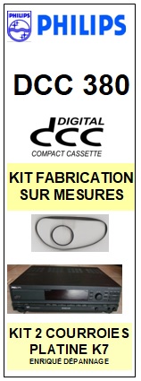 PHILIPS DCC380 DIGITAL COMPACT CASSETTE (DCC) <BR>kit 2 courroies pour platine k7 (<b>set belts</b>)<small> 2016-02</small>