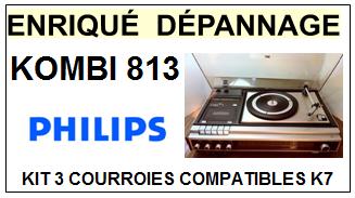 PHILIPS KOMBI 813  kit 3 Courroies Platine K7 <small>13-11</small>