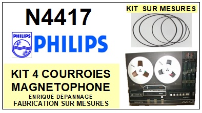 PHILIPS N4417   <br>kit 4 courroies pour magntophone (<b>set belts</b>)<small> mars-2017</small>
