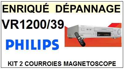 PHILIPS VR1200/39  <br>kit 2 courroies pour magntoscope (vido recorder set belts)<small> 2015-11</small>