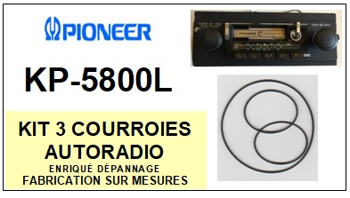 PIONEER  KP5800L    
<br>kit 3 Courroies pour AUTORADIO (<b>set belts</b>)