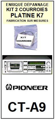 PIONEER CTA9 CT-A9 <BR>kit 2 courroies pour platine k7 (<b>set belts</b>)<small> 2016-11</small>