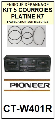 PIONEER CTW401R CT-W401R <BR>kit 5 courroies pour platine k7 (<b>set belts</b>)<small> fvrier-2017</small>