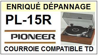 PIONEER-PL15R PL-15R-COURROIES-ET-KITS-COURROIES-COMPATIBLES