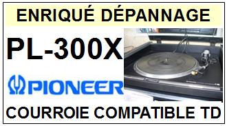 PIONEER-PL300X PL-300X-COURROIES-COMPATIBLES