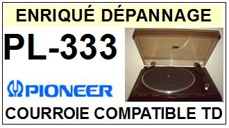 PIONEER-PL333 PL-333-COURROIES-ET-KITS-COURROIES-COMPATIBLES