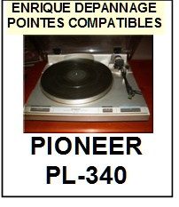PIONEER-PL340  PL-340 (2MONTAGE)-POINTES-DE-LECTURE-DIAMANTS-SAPHIRS-COMPATIBLES