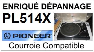 PIONEER-PL514X PL-514X-COURROIES-ET-KITS-COURROIES-COMPATIBLES