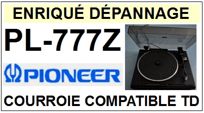 PIONEER PL777Z PL-777Z <br>Courroie plate d\'entrainement tourne-disques (<b>flat belt</b>)<small> 2016-05</small>