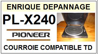 PIONEER PLX240 PL-X240 <br>Courroie plate d'entrainement tourne-disques (<b>flat belt</b>)<small> 2017 AOUT</small>