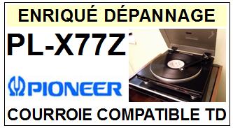 PIONEER-PLX77Z PL-X77Z-COURROIES-COMPATIBLES