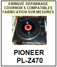 PIONEER-PLZ470 PL-Z470-COURROIES-COMPATIBLES