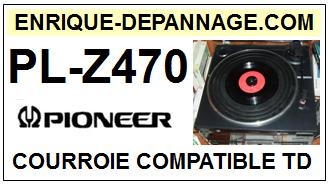PIONEER PLZ470 PL-Z470 <br>Courroie plate d'entrainement tourne-disques (<b>flat belt</b>)<small> 2017-01</small>