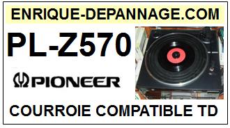 PIONEER-PLZ570 PL-Z570-COURROIES-COMPATIBLES