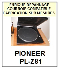 PIONEER-PLZ81 PL-Z81-COURROIES-ET-KITS-COURROIES-COMPATIBLES