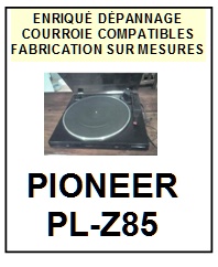 PIONEER-PLZ85 PL-Z85-COURROIES-COMPATIBLES