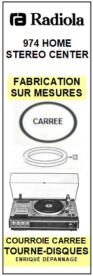 RADIOLA-974 HOME STEREO CENTER-COURROIES-ET-KITS-COURROIES-COMPATIBLES