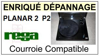 REGA-P2 PLANAR 2-COURROIES-COMPATIBLES