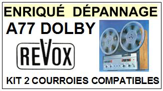 REVOX-A77 DOLBY-COURROIES-COMPATIBLES
