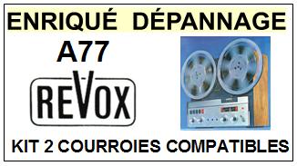 REVOX<BR> A77 kit 2 courroies (set belts) pour magntophone <BR><small>a 2015-03</small>