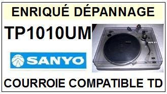 SANYO-TP1010UM TP1010 UM-COURROIES-COMPATIBLES