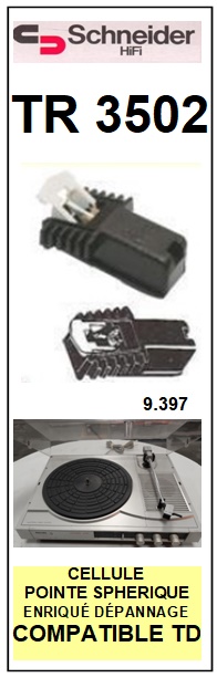SCHNEIDER<br> TR3502  Cellule (cartridge) pour tourne-disques <BR><SMALL>a 2015-08</small>