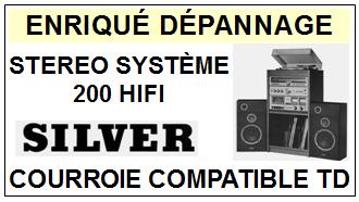 SILVER-STEREO SYSTME 200 HIFI-COURROIES-COMPATIBLES