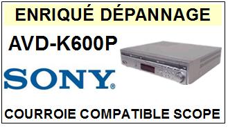 SONY-AVDK600P AVD-K600P-COURROIES-COMPATIBLES