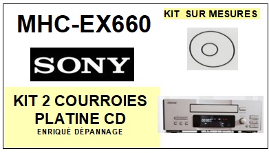 SONY-MHCEX660 MHC-EX660-COURROIES-COMPATIBLES