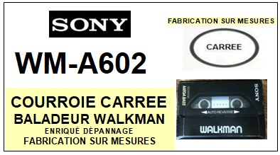 SONY-WMA602 WM-A602-COURROIES-COMPATIBLES