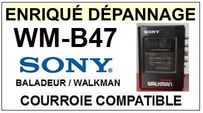 SONY-WMB47 WM-B47-COURROIES-COMPATIBLES