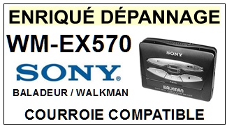 SONY-WMEX570 WM-EX570-COURROIES-COMPATIBLES