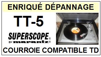 SUPERSCOPE BY MARANTZ-TT5 TT-5-COURROIES-ET-KITS-COURROIES-COMPATIBLES