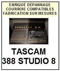 TEAC TASCAM-388 STUDIO 8-COURROIES-ET-KITS-COURROIES-COMPATIBLES