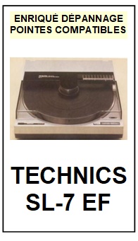 TECHNICS-SL7EF SL-7 EF-POINTES-DE-LECTURE-DIAMANTS-SAPHIRS-COMPATIBLES