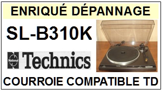TECHNICS-SLB310K SL-B310K-COURROIES-COMPATIBLES
