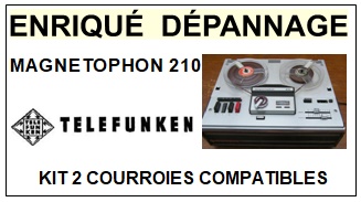 TELEFUNKEN-MAGNETOPHON 210-COURROIES-COMPATIBLES