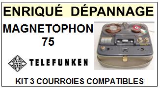 TELEFUNKEN-MAGNETOPHON 75-COURROIES-COMPATIBLES