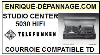 TELEFUNKEN-STUDIO CENTER 5030-COURROIES-COMPATIBLES