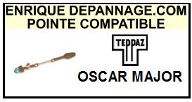 TEPPAZ-OSCAR MAJOR-POINTES-DE-LECTURE-DIAMANTS-SAPHIRS-COMPATIBLES