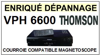 THOMSON-VPH6600 VPH 6600-COURROIES-COMPATIBLES