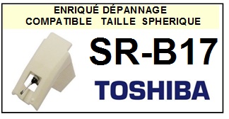 TOSHIBA-SRB17.  SR-B17 (2MONTAGE)-POINTES-DE-LECTURE-DIAMANTS-SAPHIRS-COMPATIBLES