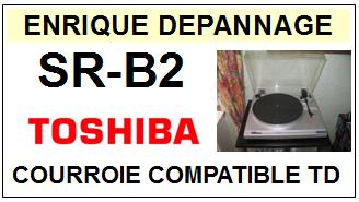 TOSHIBA-SRB2 SR-B2-COURROIES-ET-KITS-COURROIES-COMPATIBLES